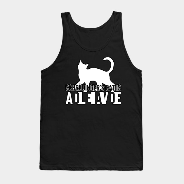 Schrodinger's Cat Funny Science Physicist Tank Top by ShirtsShirtsndmoreShirts